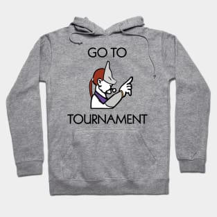 Go to Tournament Hoodie